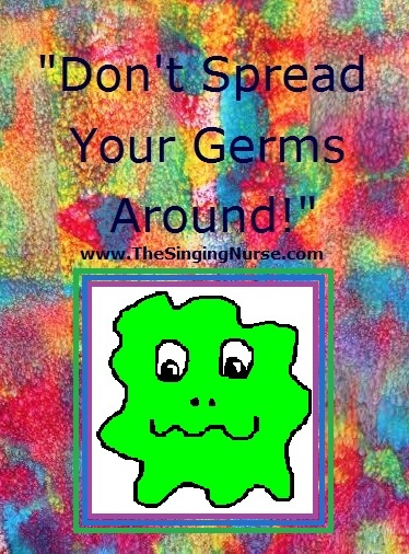 "Don't Spread Your Germs Around!"